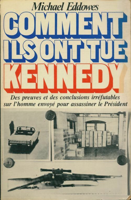 Livrenpoche : Comment ils ont tué Kennedy - Michael Eddowes - Livre