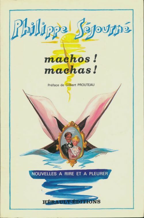 Livrenpoche : Machos ! machas !  - Philippe Sejourné - Livre