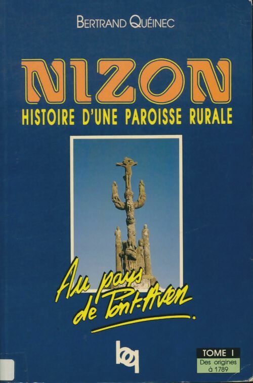 Livrenpoche : Nizon, histoire d'une paroisse rurale Tome I - Bertrand Queinec - Livre