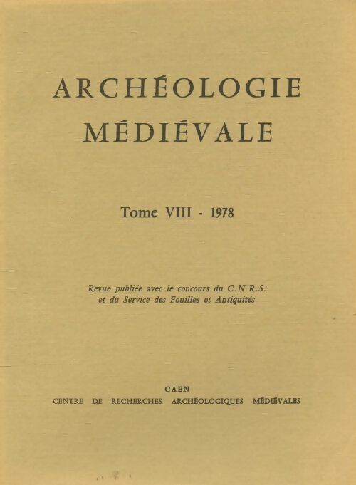 Livrenpoche : Archéologie médiévale Tome VIII : 1978 - Collectif - Livre