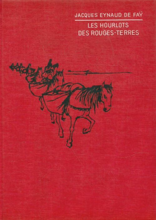 Livrenpoche : Les Hourlots des rouges-terres - Jacques Eynaud De Fay - Livre