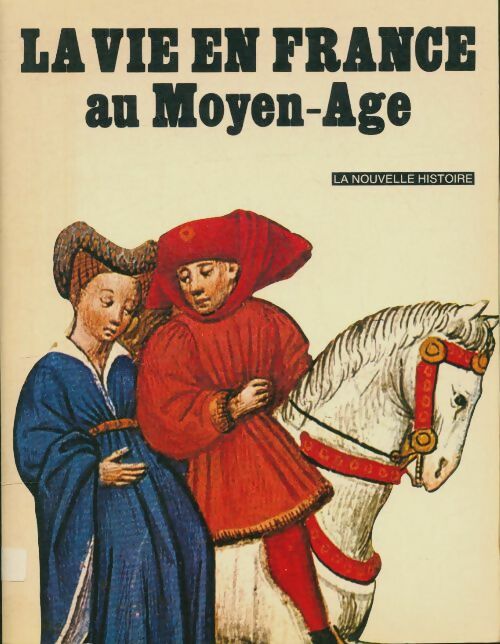 Livrenpoche : La vie en France au Moyen-Age - Suzanne Comte - Livre