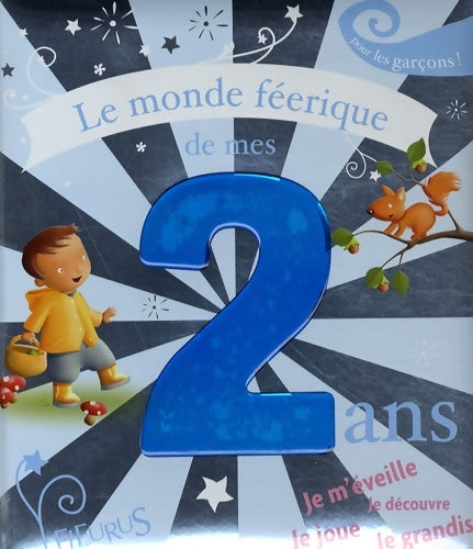 Livrenpoche : Le monde féerique de mes 2 ans - garçon - Karine-Marie Amiot - Livre