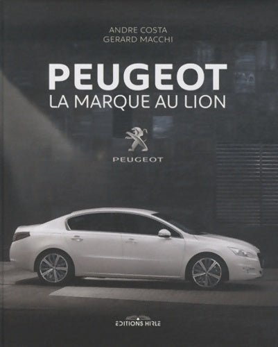 Livrenpoche : Peugeot. La marque au lion - André Costa - Livre