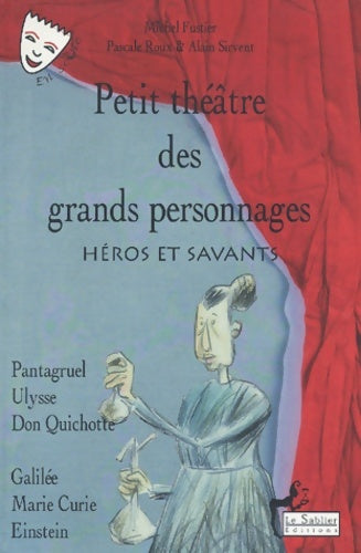 Livrenpoche : Petit théâtre des grands personnages Tome II : Héros et savants - Michel Fustier - Livre