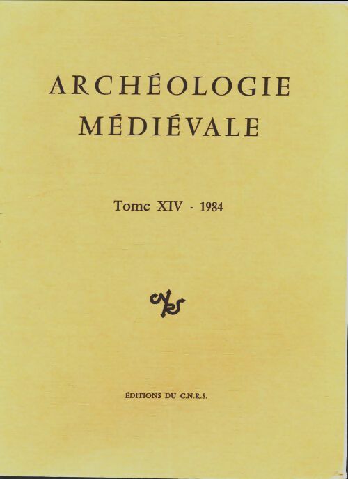 Livrenpoche : Archéologie médiévale Tome XIV : 1984 - Collectif - Livre