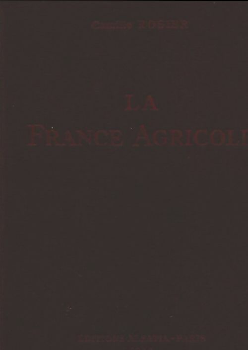 Livrenpoche : La France agricole - Camille Rosier - Livre