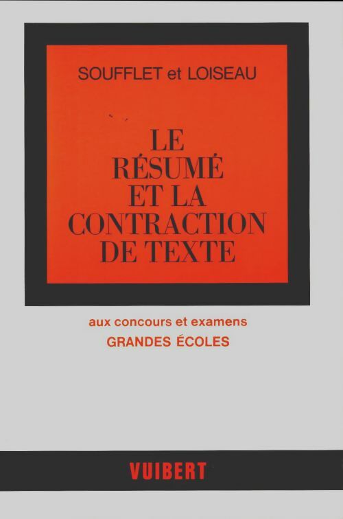 Le resume et la contraction de texte  - Edmond Soufflet -  Vuibert GF - Livre