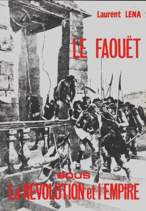 Livrenpoche : Le Faouët sous la révolution et l'empire - Laurent Léna - Livre
