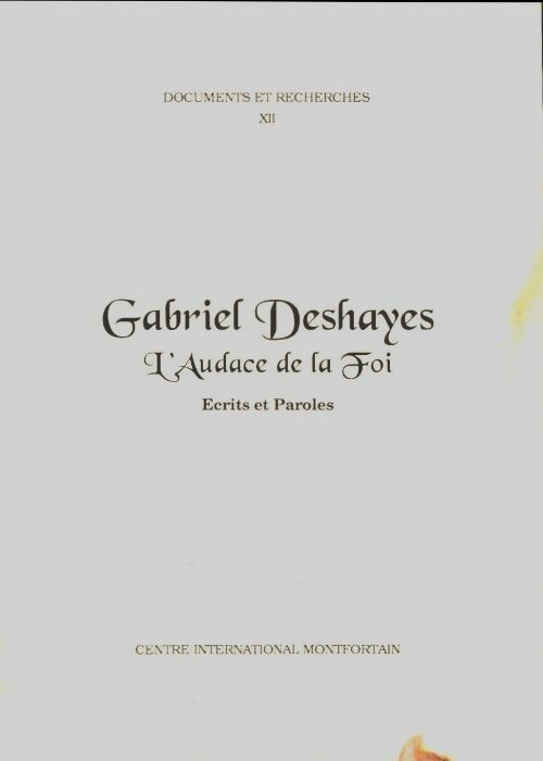 Livrenpoche : Gabriel Deshayes. L'audace de la foi. Ecrits et paroles - Collectif - Livre