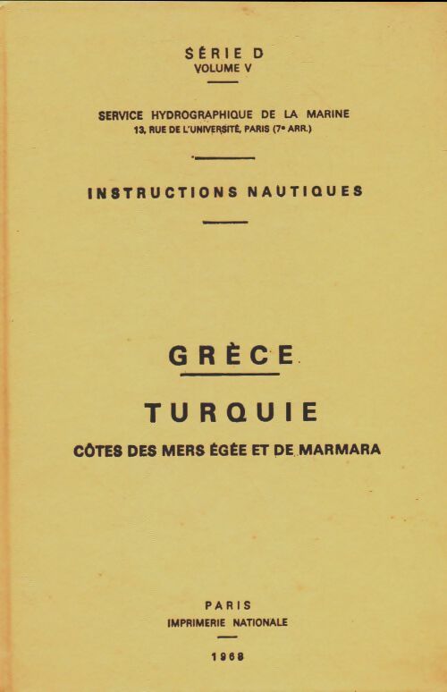 Livrenpoche : Instructions nautiques série D Tome V : Grèce, Turquie ( côtes des mers Egée et de Marmara ) - Collectif - Livre
