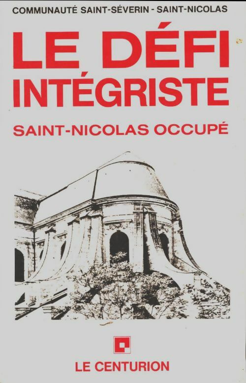 Livrenpoche : Le défi intégriste : Saint-Nicolas occupé - Collectif - Livre