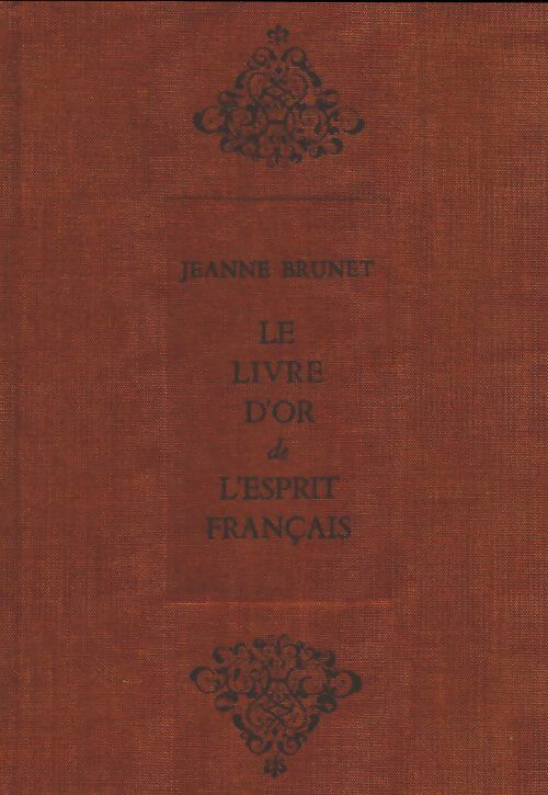 Livrenpoche : Le livre d'or de l'esprit français - Jeannje Brunet - Livre