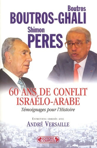 Livrenpoche : 60 ans de conflit israélo-arabe. Témoignages pour l'Histoire - Boutros Boutros-Ghali - Livre