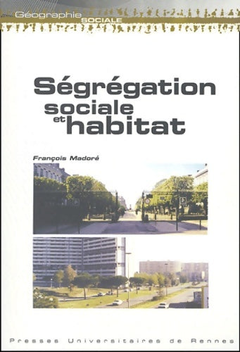 Livrenpoche : Ségrégation sociale et habitat - François Madoré - Livre