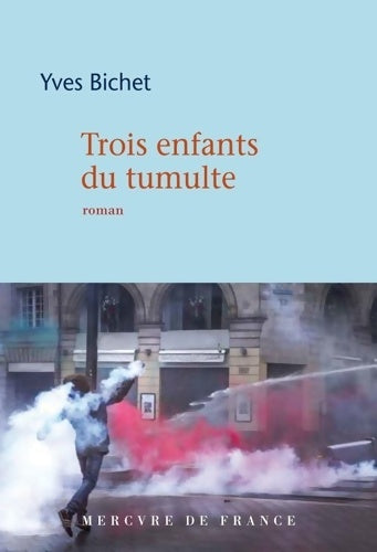 Livrenpoche : Trois enfants du tumulte - Yves Bichet - Livre