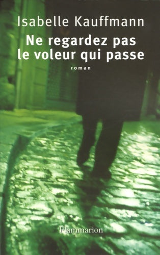 Livrenpoche : Ne regardez pas le voleur qui passe - Isabelle Kauffmann - Livre
