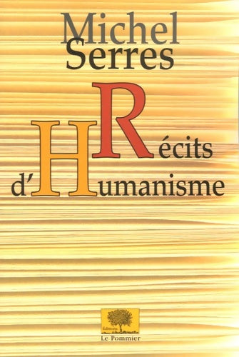 Livrenpoche : Récits d'humanisme - Michel Serres - Livre