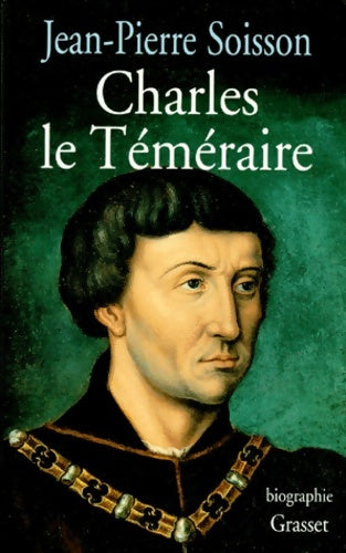 Livrenpoche : Charles le Téméraire - Jean-Pierre Soisson - Livre