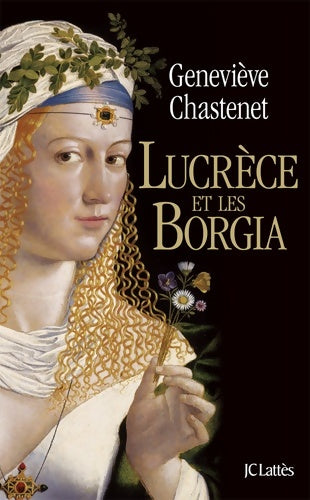 Livrenpoche : Lucrèce et les Borgia - Geneviève Chastenet - Livre