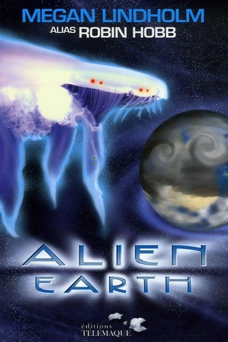 Livrenpoche : Alien earth - Megan Lindholm - Livre