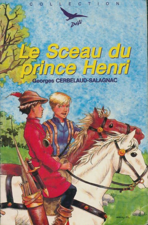 Livrenpoche : Le sceau du prince Henri - Georges Cerbelaud-Salagnac - Livre