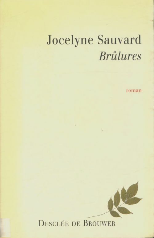 Livrenpoche : Brûlures - Jocelyne Sauvard - Livre