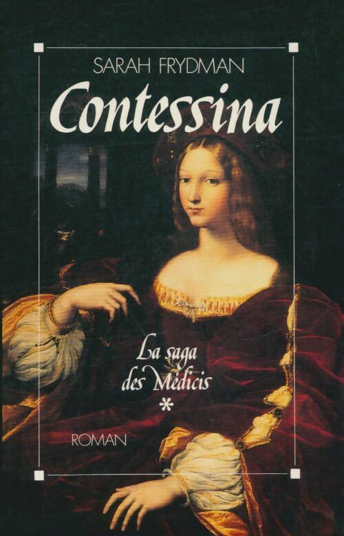 Livrenpoche : La saga des Médicis Tome I : Contessina - Sarah Frydman - Livre
