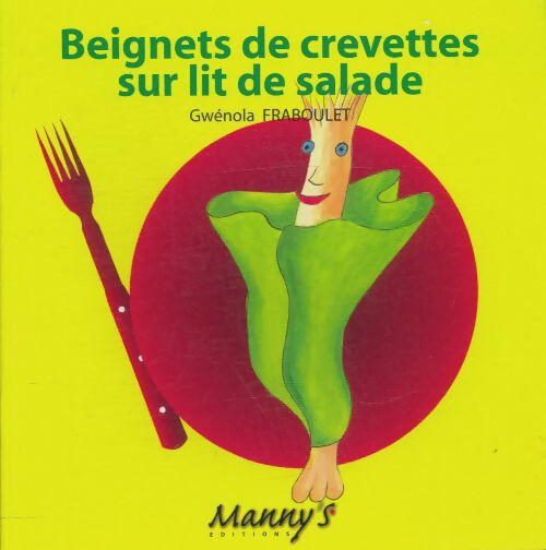 Livrenpoche : Beignets de crevettes sur lit de salade - Gwénola Fraboulet - Livre