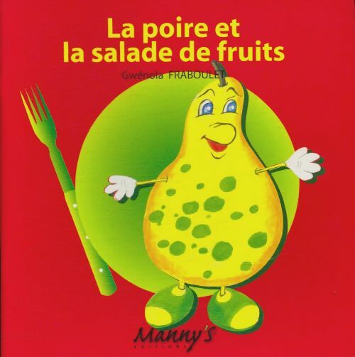 Livrenpoche : La poire et la salade de fruits - Gwénola Fraboulet - Livre