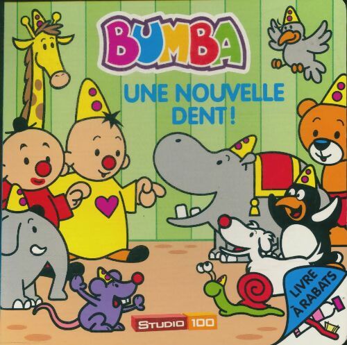 Livrenpoche : Bumba livre à rabats : Une nouvelle dent ! - Gert Verhulst - Livre