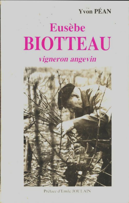 Livrenpoche : Eusèbe Biotteau, vigneron angevin - Yvon Péan - Livre