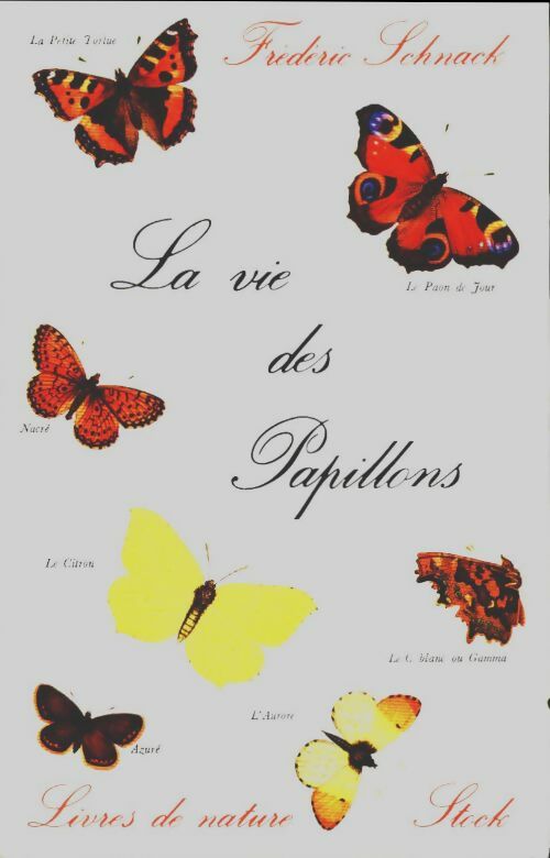 Livrenpoche : La vie des papillons - Frédéric Schnack - Livre