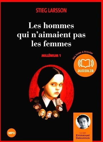 Millenium Tome I : Les hommes qui n'aimaient pas les femmes - Stieg Larsson -  Audiolib - Livre