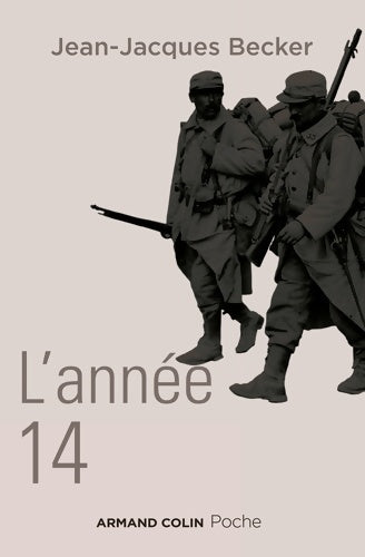 Livrenpoche : L'année 14 - Jean-Jacques Becker - Livre