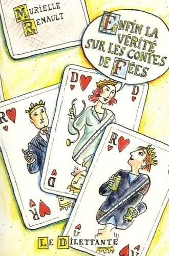 Livrenpoche : Enfin la vérité sur les contes de fées - Murielle Renault - Livre