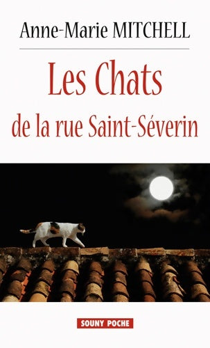 Livrenpoche : Les chats de la rue Saint-Séverin - Anne-Marie Mitchell - Livre