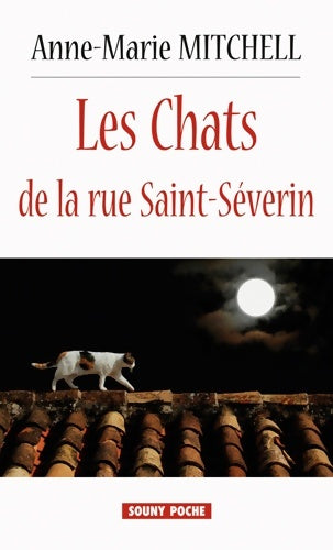 Les chats de la rue Saint-Séverin - Anne-Marie Mitchell -  Souny poche - Livre