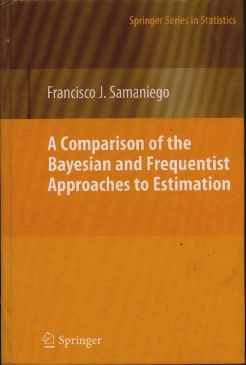 Livrenpoche : A comparison of the bayesian and frequentist approaches to estimation - Francisco J. Samaniego - Livre