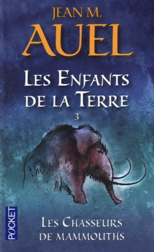 Les enfants de la terre Tome III : Les chasseurs de mammouths - Jean M Auel - Livre