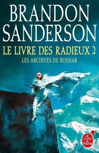 Livrenpoche : Les archives de roshar Tome II : Le livre des radieux Tome II :  - Brandon Sanderson - Livre