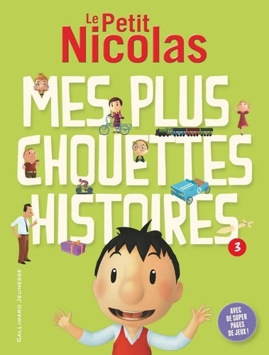 Livrenpoche : Le petit Nicolas : Mes plus chouettes histoires Tome III - Emmanuelle Kecir-Lepetit - Livre