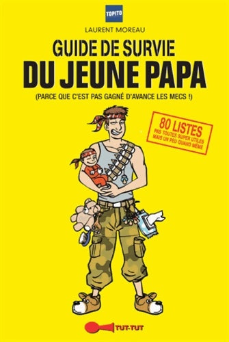 Livrenpoche : Le guide de survie du jeune papa en 80 listes - Laurent Moreau - Livre