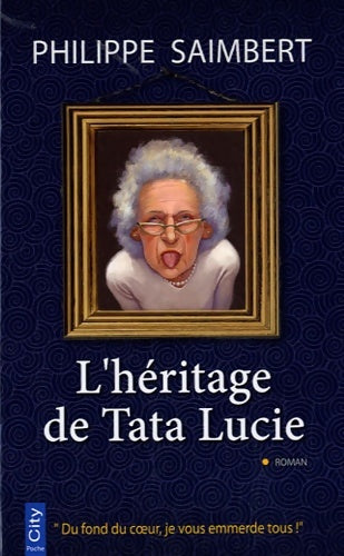 Livrenpoche : L'héritage de tata Lucie - Philippe Saimbert - Livre