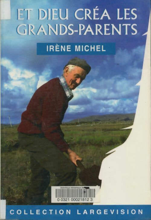 Livrenpoche : Et Dieu créa les grands-parents - Irène Michel - Livre