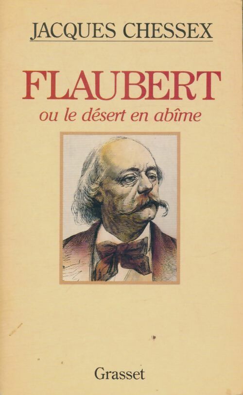 Livrenpoche : Flaubert ou le désert en abîme - Jacques Chessex - Livre