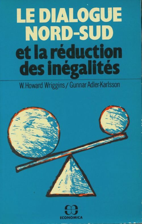 Livrenpoche : Le dialogue nord-sud et la réduction des inégalités - William Howard Wriggins - Livre