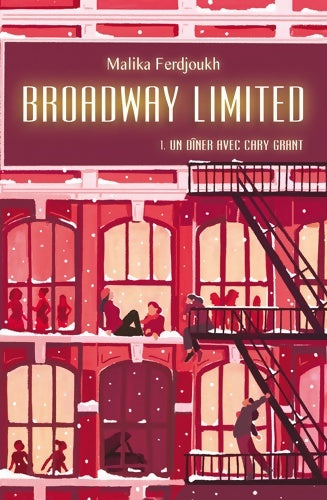 Livrenpoche : Broadway limited Tome I : Un dîner avec Cary Grant - Malika Ferdjoukh - Livre