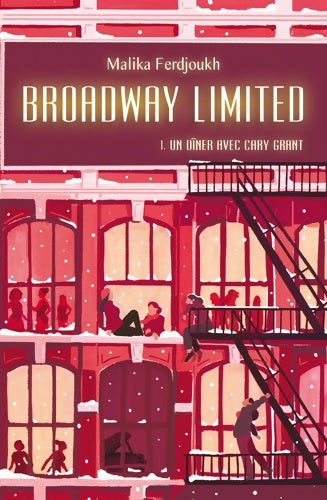 Broadway limited Tome I : Un dîner avec Cary Grant - Malika Ferdjoukh -  Médium + - Livre