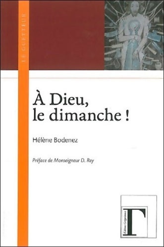 Livrenpoche : A Dieu, le dimanche ! - Hélène Bodenez - Livre